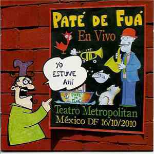 Paté De Fuá - Yo Estuve Ahí