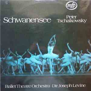 Peter Tschaikowsky / Ballet Theatre Orchestra Dir: Joseph Levine - Schwanen ...