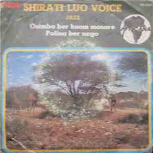 Shirati Luo Voice Jazz - Osimbo Ber Kuom Masare / Polina Ber Nego