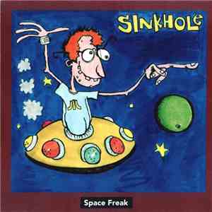 Sinkhole - Space Freak