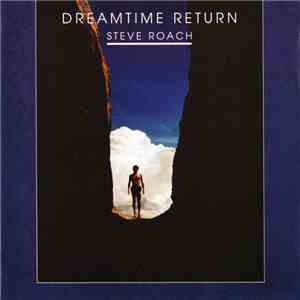 Steve Roach - Dreamtime Return