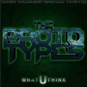 The Prototypes  - What U Think