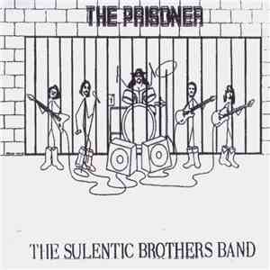 The Sulentic Brothers Band - The Prisoner
