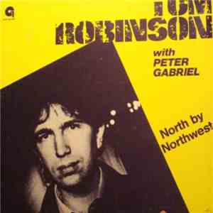 Tom Robinson - With Peter Gabriel: North By Northwest