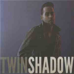 Twin Shadow - Confess