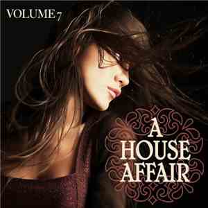 Various - A House Affair Volume 7