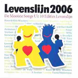 Various - Levenslijn 2006 - De Mooiste Songs Uit 10 Edities Levenslijn