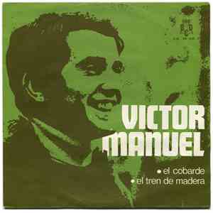 Víctor Manuel - El Cobarde / El Tren De Madera