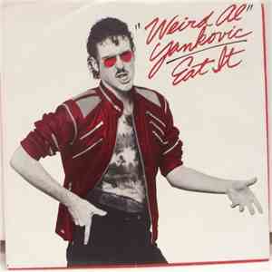 Weird Al Yankovic - Eat It