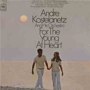 Andre Kostelanetz And His Orchestra - For The Young At Heart