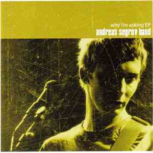 Andreas Segrov Band - Why I'm Asking EP