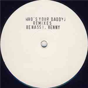 Benny Benassi - Who's Your Daddy? (Remixes)