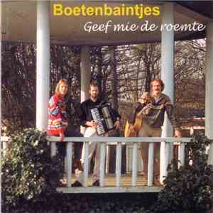 Boetenbaintjes - Geef Mie De Roemte