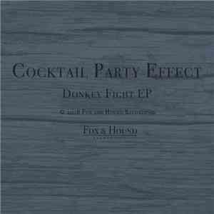 Cocktail Party Effect - Donkey Fight/ Black Snow