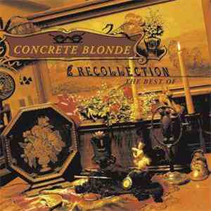 Concrete Blonde - Recollection