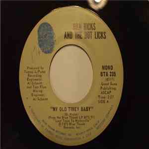 Dan Hicks And His Hot Licks - My Old Timey Baby / Cheaters Don't Win