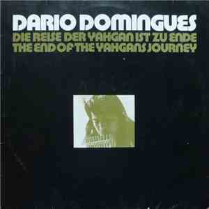Dario Domingues - The End Of The Yahgans Journey (Die Reise Der Yahgan Ist  ...