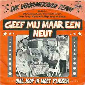 Dik Voormekaar Team M.M.V. Dik Voormekaar, Meneer de Groot, Ome Joop, Harry ...