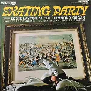 Eddie Layton - Skating Party