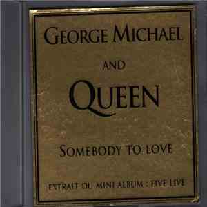George Michael And Queen - Somebody To Love