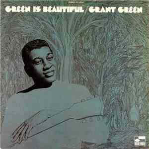 Grant Green - Green Is Beautiful