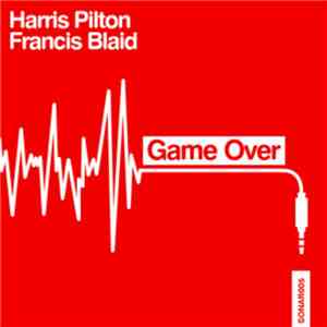 Harris Pilton  & Francis Blaid - Game Over
