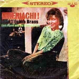 Herb Alpert & The Tijuana Brass - Ameriachi! / The Tijuana Brass Vol. 2