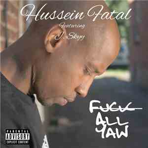 Hussein Fatal featuring J. Skyy - Fuck All Yaw