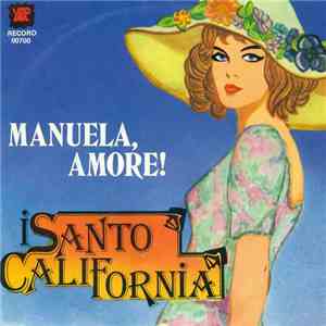 I Santo California - Manuela, Amore!