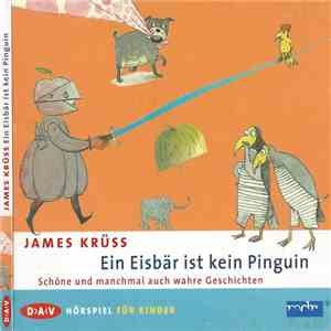 James Krüss - Ein Eisbär Ist Kein Pinguin