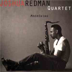 Joshua Redman Quartet - MoodSwing