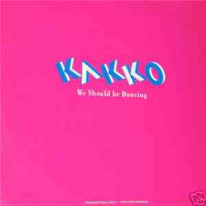 Kakko - We Should Be Dancing