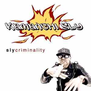 Kamanchi Sly - Slycriminality