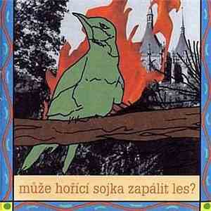 Krásné Nové Stroje - Může Hořící Sojka Zapálit Les?