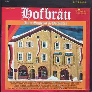 Kurt Englehof & Orchestra - Hofbrau