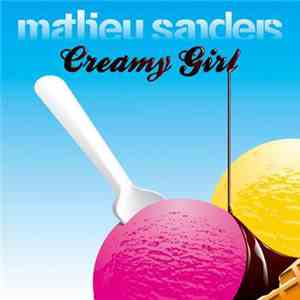 Mathieu Sanders - Creamy Girl