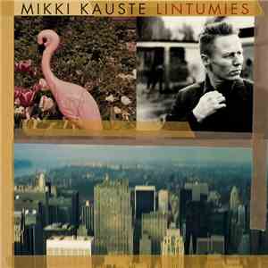 Mikki Kauste - Lintumies