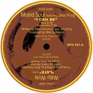 Muted Soul Featuring Jess King / Watu Wote - I Can Be / Late