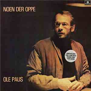 Ole Paus - Noen Der Oppe