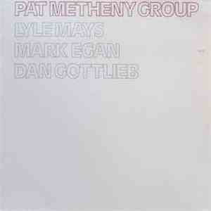 Pat Metheny Group - Pat Metheny Group