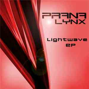 Prana Lynx - Lightwave EP