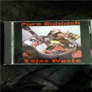 Pure Rubbish - Tejas Waste