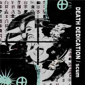 Scum , Death Dedication - Controlled By Fear