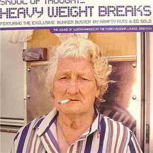 Skool Of Thought - Heavy Weight Breaks