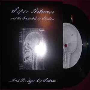 Sopor Aeternus & The Ensemble Of Shadows - ...And Bringer Of Sadness