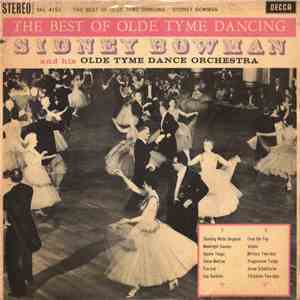 Sydney Bowman And His Old Tyme Dance Orchestra - The Best Of The Olde Tyme  ...