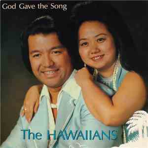 The Hawaiians  - God Gave The Song