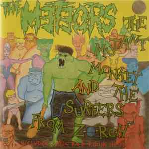 The Meteors  - The Mutant Monkey And The Surfers From Zorch