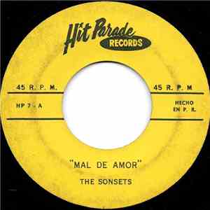The Sonsets - Mal De Amor / Oh! Look What You've Done