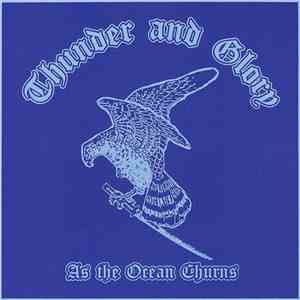 Thunder And Glory - As The Ocean Churns